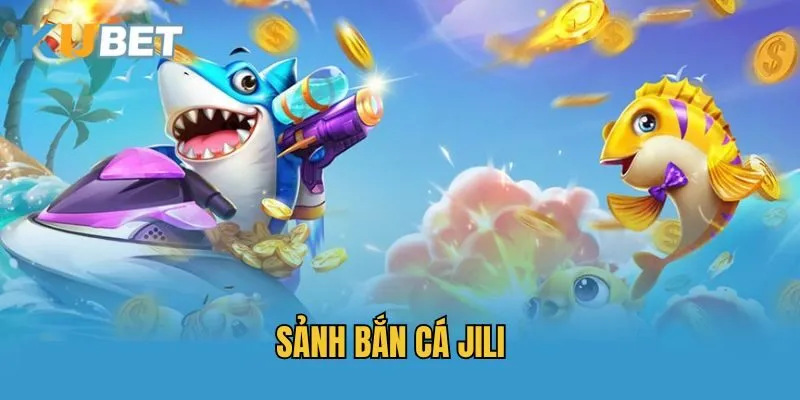 Các bước hướng dẫn tham gia chơi tại sảnh bắn cá Jili